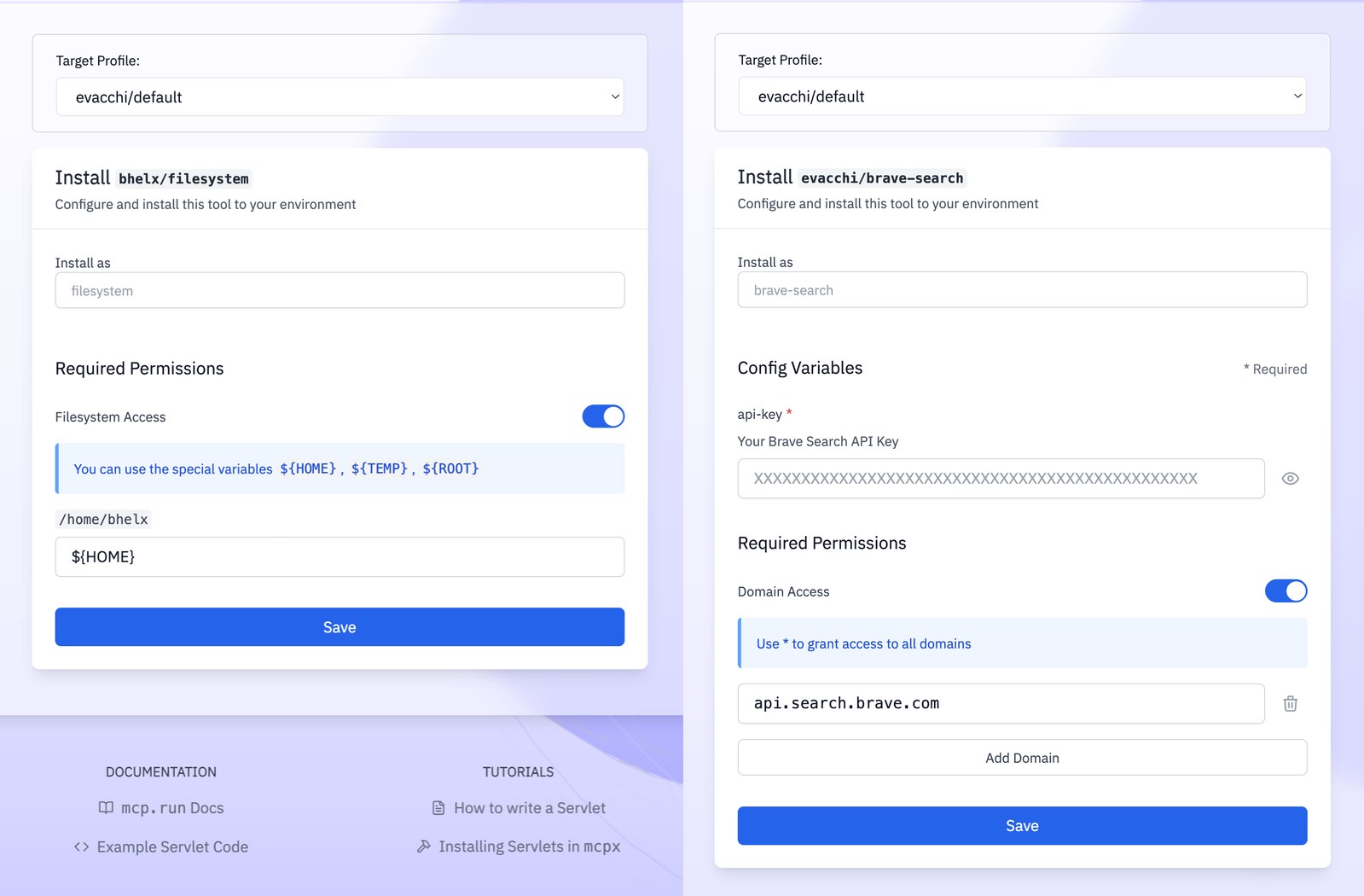 The file-system servlet may only access one specific user-defined directory. The brave-search servlet may only access the Brave Search API.